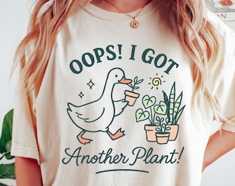 Oops I Got Another Plant T-Shirt, Funny Silly Goose Tee, Gift For Plant Lover, Plant Mom Tee, Gardening Sweater, Houseplant Flower, Meme Tee