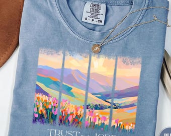 Comfort Colors® Trust In The Lord T-Shirt, Christian Shirt, Religious Women Gift, Christianity Faith Tee, Floral Jesus Shirt, Bible Verse