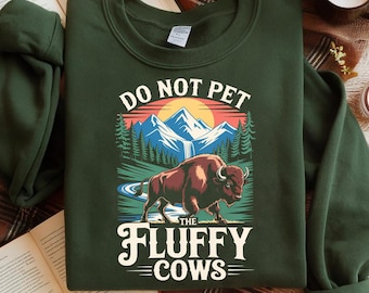 Do Not Pet The Fluffy Cows Shirt: Funny Buffalo Hiking Tee