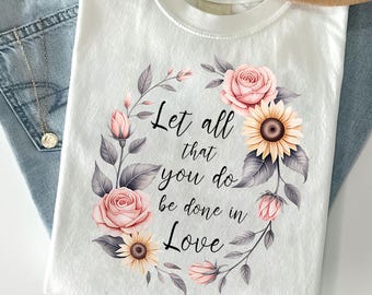 Floral Christian T-Shirt: Faith Quote, Bible Verse Cotton Tee