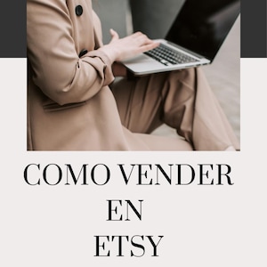 Op de afbeelding: Een persoon die een laptop gebruikt, met de tekst "COMO VENDER EN ETSY" en "INCLUYE ADEMAS PALABRAS CLAVES PARA POSICIONAR TU PRODUCTO" op het scherm.