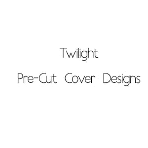 Twilight Vorgeschnittene Buchbindeeinband Designs