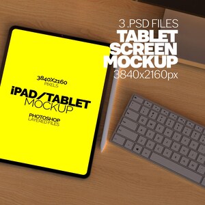 May include: A tablet screen mockup with a bright yellow display, a white stylus, and a gray keyboard on a wooden surface. The screen displays the text "iPad/Tablet Mockup" and "3840x2160 pixels". The image also includes the text "3.PSD FILES" and "TABLET SCREEN MOCKUP".