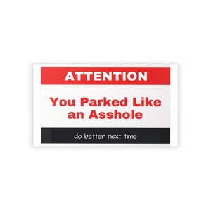 Je parkeerde als een klootzak, je parkeerde als een idioot, slechte parkeerkaarten, leer parkeerkaarten