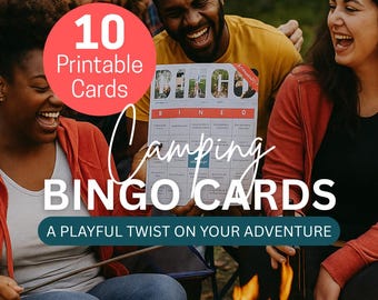 以下が含まれることがあります： キャンプファイヤーを囲む笑顔の人々のグループ。画像には、「Camping Bingo Cards」と「A Playful Twist On Your Adventure」という言葉が書かれたビンゴカードが写っています。赤い円は「10 Printable Cards」を示しています。