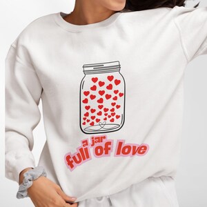 Maglietta A Jar Of Full Love - Felpa Love Box, Maglietta romantica, Maglietta di San Valentino, Maglietta Love, Maglietta a forma di cuore, Maglietta Be Mine