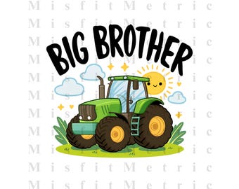 Big Brother Tractor PNG | Farm Sibling Announcement Design | Kids Shirt Mug Tote Sublimation Download