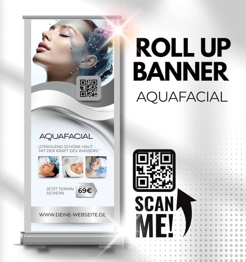 May include: A roll-up banner for Aquafacial treatments. The banner features a woman's face with water pouring over it, along with the text "AQUAFACIAL" and "SCAN ME!". The banner also includes a QR code and the website address.