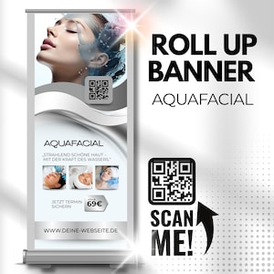May include: A roll-up banner for Aquafacial treatments. The banner features a woman's face with water pouring over it, along with the text "AQUAFACIAL" and "SCAN ME!". The banner also includes a QR code and images of the treatment.