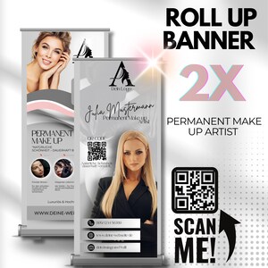 May include: Two roll-up banners for a permanent makeup artist. The banners feature a woman's portrait, the text "PERMANENT MAKE UP", and a QR code. The banners also include the text "SCAN ME!"