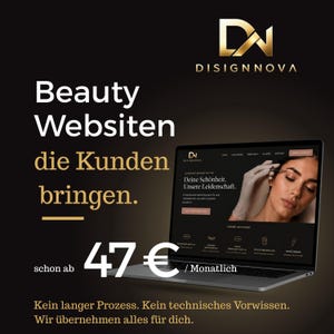 Könnte beinhalten: Ein Laptop zeigt eine Website für Disignnova mit dem Text Beauty Websiten die Kunden bringen, 47 Euro, sowie Kein langer Prozess. Kein technisches Vorwissen. Wir übernehmen alles für dich. Der Bildschirm zeigt eine Beauty-Service-Oberfläche.