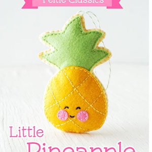 PDF Pattern - Little Pineapple Felt Sewing Pattern, Winter Holiday Felt Ornament Pattern, Christmas Ornament, Food Softie Pattern