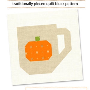 PDF Pattern - Pumpkin Spice Latte Quilt Block Pattern, Cozy PSL Autumn Quilt Pattern, Coffee Quilt Block, Fall Pumpkin Quilt Block Pattern