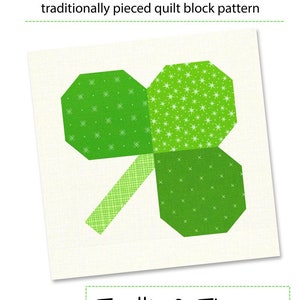 May include: A green shamrock quilt block pattern for 6-inch and 12-inch blocks. The pattern is traditionally pieced and features a shamrock design with different green fabrics. The text "Shamrock" and "Trellis & Thyme" are also included in the image.