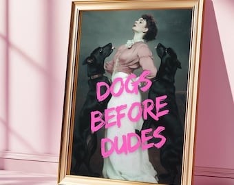 Dogs Before Dudes Poster: Funny Feminist Vintage Wall Art (Digital Download)