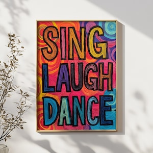 Sing Laugh Dance Typography Print: Bold Colorful Music Quote (Digital Download)