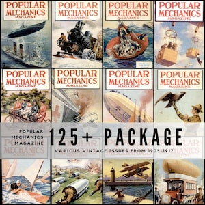May include: A collection of vintage "Popular Mechanics" magazines. The covers feature illustrations of a submarine, train, life raft, hot air balloon, bicycle, zeppelin, eagle, and more. The text reads "125+ PACKAGE VARIOUS VINTAGE ISSUES FROM 1905-1917".