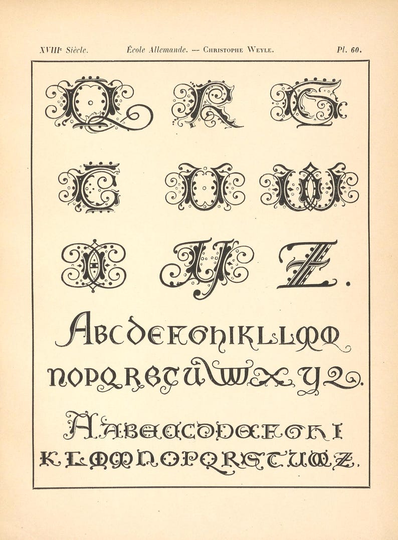 May include: A vintage print featuring ornate black letterforms and fonts. The image includes several stylized alphabets, with decorative swirls and embellishments. Text at the top reads "XVIII Si&egrave;cle" and "&Eacute;cole Allemande."