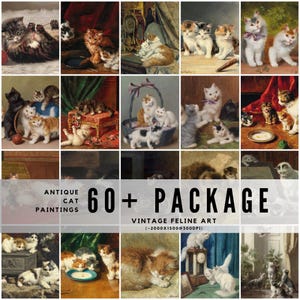 May include: A collection of antique cat paintings. The images feature various breeds of cats in vintage settings. The text reads "Antique Cat Paintings" and "60+ Package Vintage Feline Art". The paintings showcase cats in different poses and activities.
