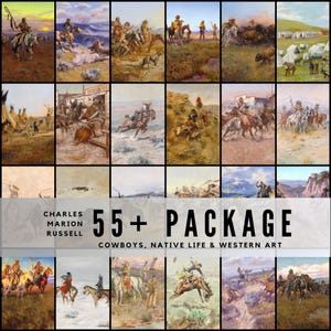 May include: A collection of Western art prints by Charles Marion Russell. The images depict cowboys, Native American life, and scenes from the American West. The text reads "55+ PACKAGE" and "Cowboys, Native Life & Western Art."