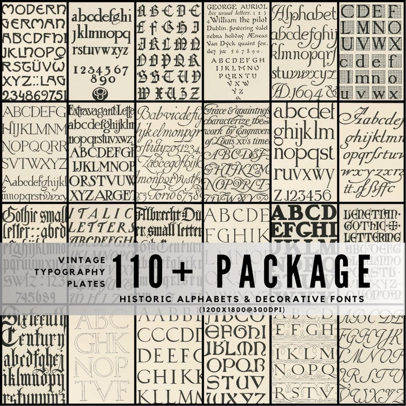 May include: A vintage typography package featuring 110+ historic alphabets and decorative fonts. The image displays various font styles, including modern, gothic, and italic, arranged in a grid layout. The fonts are in black against a beige background.