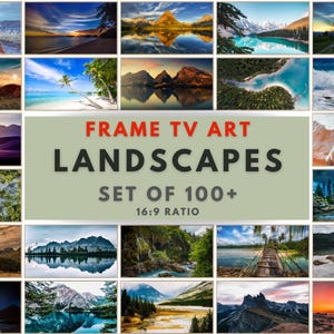 May include: A digital collection of over 100 landscape images for television displays, featuring diverse scenes like mountains, beaches, forests, and sunsets. The central text reads FRAME TV ART LANDSCAPES SET OF 100+ 16:9 RATIO on a light green background.