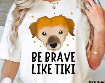 Seja corajoso como o tiki png Cão motivacional pdf coragem e amor de cachorro design digital seja corajoso como o tiki png
