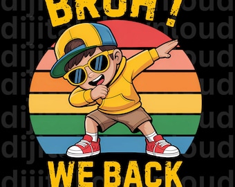 3rd Grade PNG Design: Bruh We Back, Dab Pose, Sunset Stripes (Digital Download)