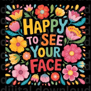 Happy to see your face graphic png design png back to school first day of school png pdf digital design trendy school png for classroom