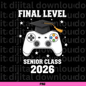 May include: A black background with the words "FINAL LEVEL" and "SENIOR CLASS 2026" in white. A white video game controller is topped with a graduation cap. The controller has colorful buttons and a directional pad.