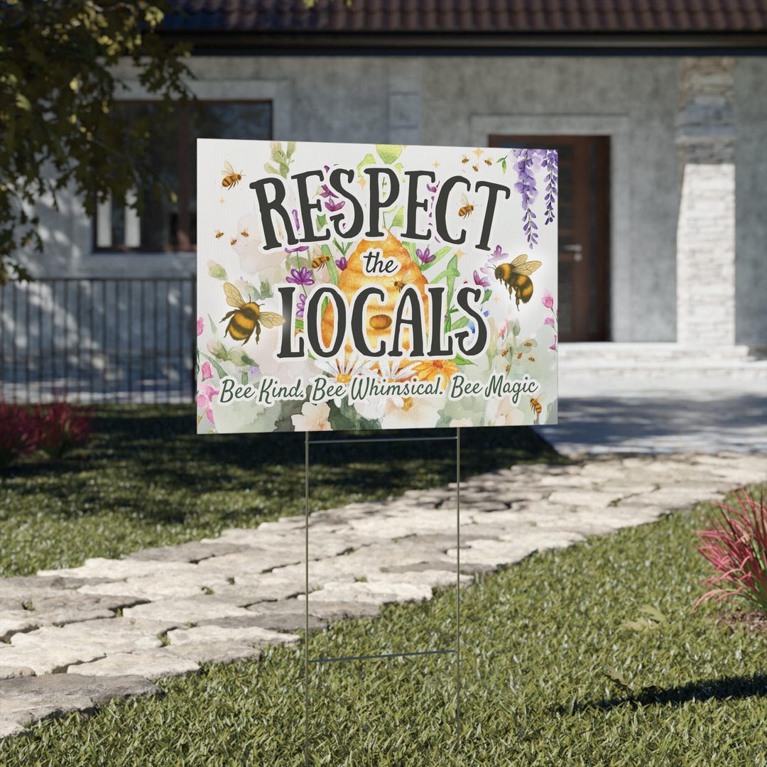 Respect the Locals Yard Sign: Whimsical Bees & Flowers Garden Decor - Etsy