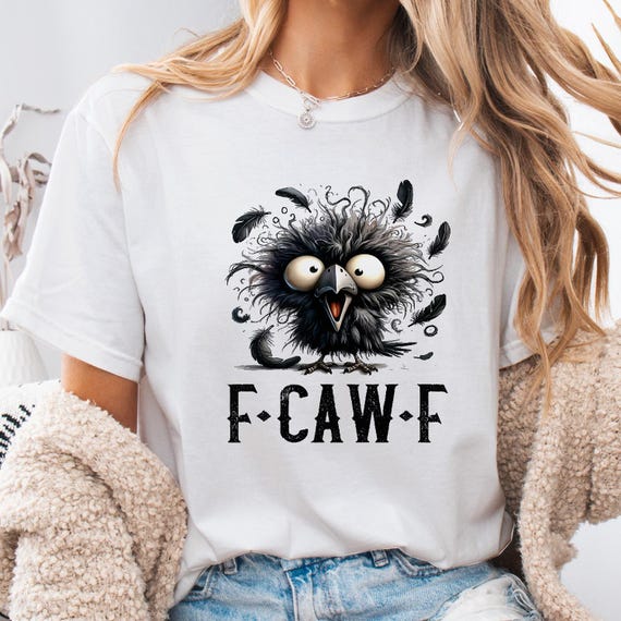F-CAW-F Shirt – Funny Angry Bird T-Shirt, Crazy Crow Graphic Tee, Sarcastic Animal Humor Shirt, Edgy Caw Pun Shirt, Cool Rude Bird Gift Tee