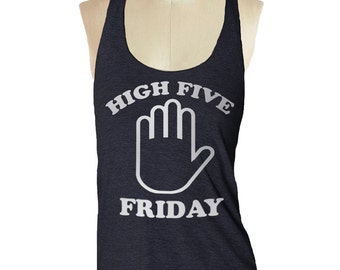 High Five Friday Black Tank top --- Women's Racerback Tank Shirt Tri-Blend S M L Xl Xxl vintage soft athletic tank top ladies yoga shirt