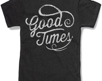 GOOD TIMES Camiseta de hombre -- 8 opciones de color -- tallas sm med lg xl xxl skip n whistle