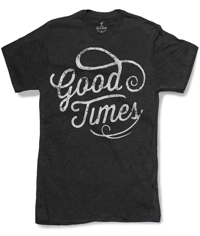 GOOD TIMES Mens t shirt 8 color options sizes sm med lg Etsy