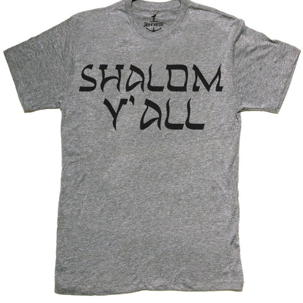 SHALOM Y'ALL-- Jewish t shirt - mens unisex - sizes sm med lg xl xxl