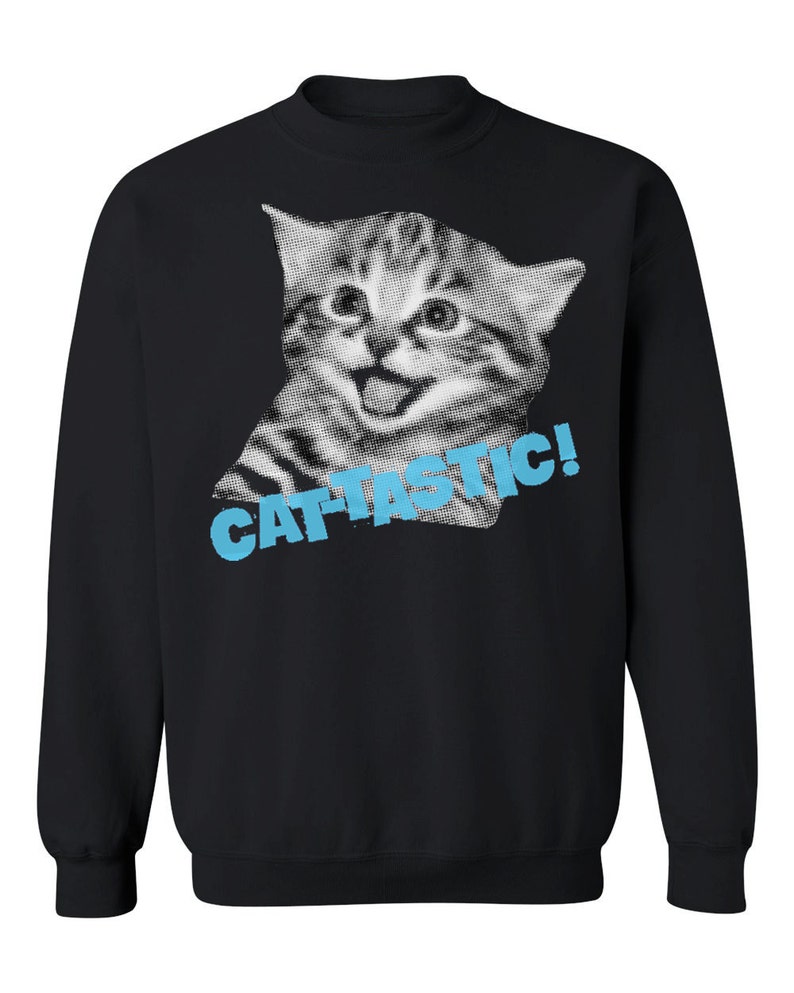 CAT TASTIC Sweatshirt Unisex Pullover Crew Neck S M L Xl Etsy
