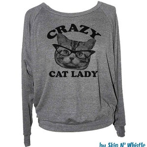 Womens CRAZY CAT LADY sweatshirt -- raglan pullover american apparel S M L -- (In gray only)