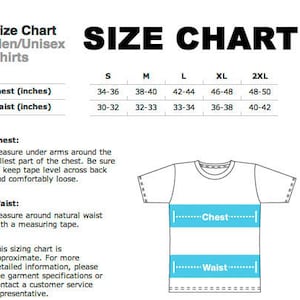 May include: A white t-shirt size chart with chest and waist measurements in inches. The chart includes sizes S, M, L, XL, and 2XL, with corresponding measurements. Instructions on how to measure chest and waist are also included.