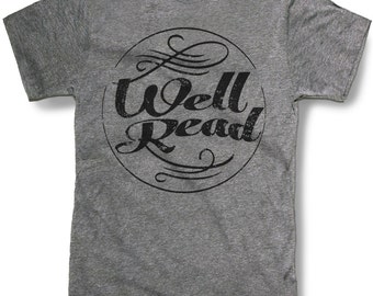 WELL READ Mens t shirt -- 8 color options -- sizes sm med lg xl xxl