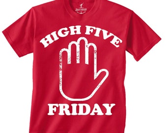 High Five Friday -- Camiseta para niños - niños pequeños jóvenes ideas para fiestas de cumpleaños temas de fin de semana Tamaño 2t, 3t, 4t, youth xs, yth sm, yth med, yth lg