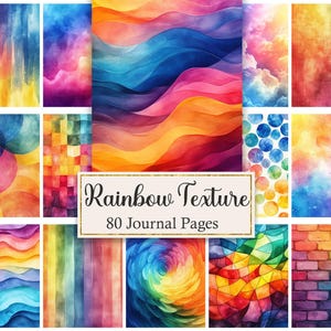 May include: A collection of 80 journal pages featuring diverse rainbow textures, including watercolor washes, geometric patterns, brick textures, and swirling designs. A central white label displays the text Rainbow Texture 80 Journal Pages.