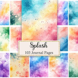 May include: A collection of 103 journal pages featuring various watercolor backgrounds with vibrant gradients of blue, pink, yellow, green, and purple, accented by paint splatters. A central rectangular label displays the text Splash 103 Journal Pages.