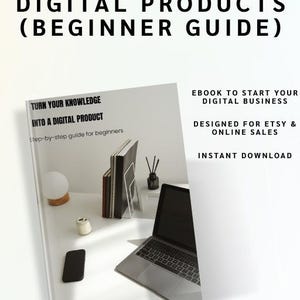 Puede incluir: Un libro blanco titulado "Create & Sell Digital Products (Beginner Guide)" con el texto "Turn Your Knowledge Into a Digital Product". El libro está sobre un escritorio blanco con un portátil, un teléfono y material de oficina. La imagen también incluye el texto "Ebook to start your digital business" y "Best Seller."