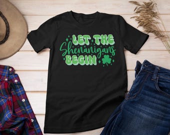 Let the Shenanigans Begin T-Shirt, Funny Tee Shirt, Humorous Graphic Top, Sarcastic Apparel, Lightweight Casual Shirt