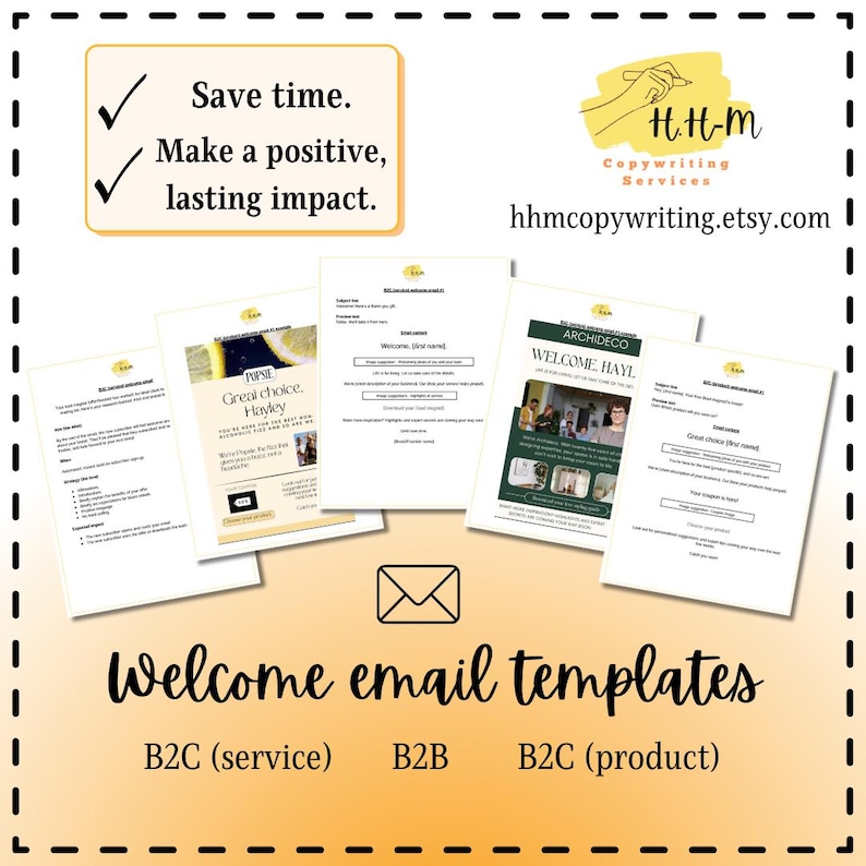 May include: Welcome email templates for B2C services, B2B, and B2C products. The templates are designed to help you save time and make a positive, lasting impact.