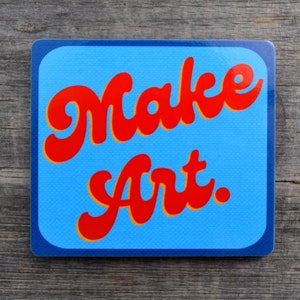 Make Art. Groovy Text Vinyl Sticker