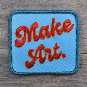 Make Art. Groovy Text 3x3in Embroidered Patch
