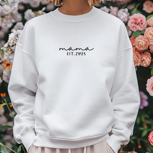 Mama Established 2025 Sweatshirt Gift for New Moms or a Mom-to-be Mothers Day Gift Crewneck Sweatshirt Mom Gift Pregnancy Announcement