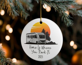 Home Is Where You Park It Personalized RV Ornament Camper Ornament Custom Motorhome Ornament 2026 Travel Gift for RV Lovers